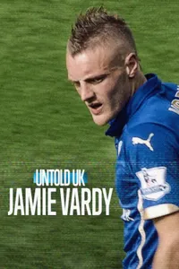 Perde Arkası – Birleşik Krallık Jamie Vardy